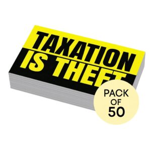 Taxation Is Theft Stickers (50 Pack)
