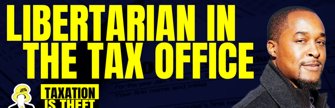 libertarian in the tax office