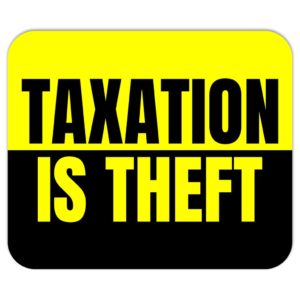 Taxation Is Theft