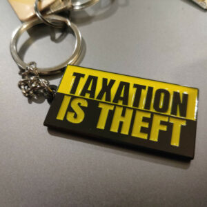 Taxation Is Theft Keychain