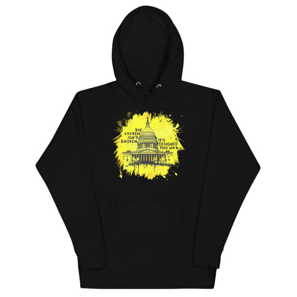 Taxation Is Theft – The System Isn’t Broken Hoodie