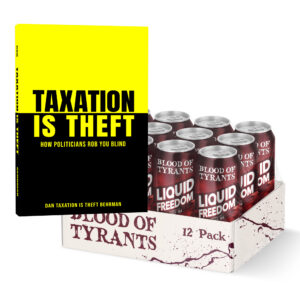 The Ultimate Freedom Bundle: “Taxation Is Theft” Book + Liquid Freedom Energy Drink