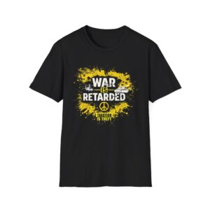 War is Retarded Tee - Soft