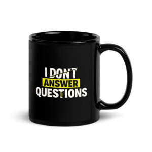 i don't answer questions i don't consent to searches mug