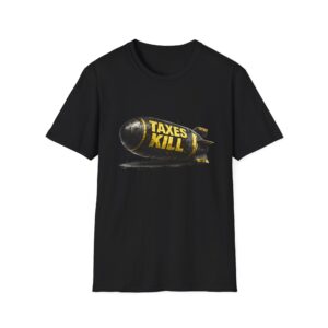 Taxes Kill - Bomb Tee - Soft
