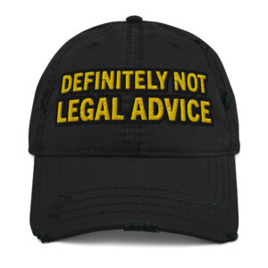 Definitely Not Legal Advice - Distressed Hat