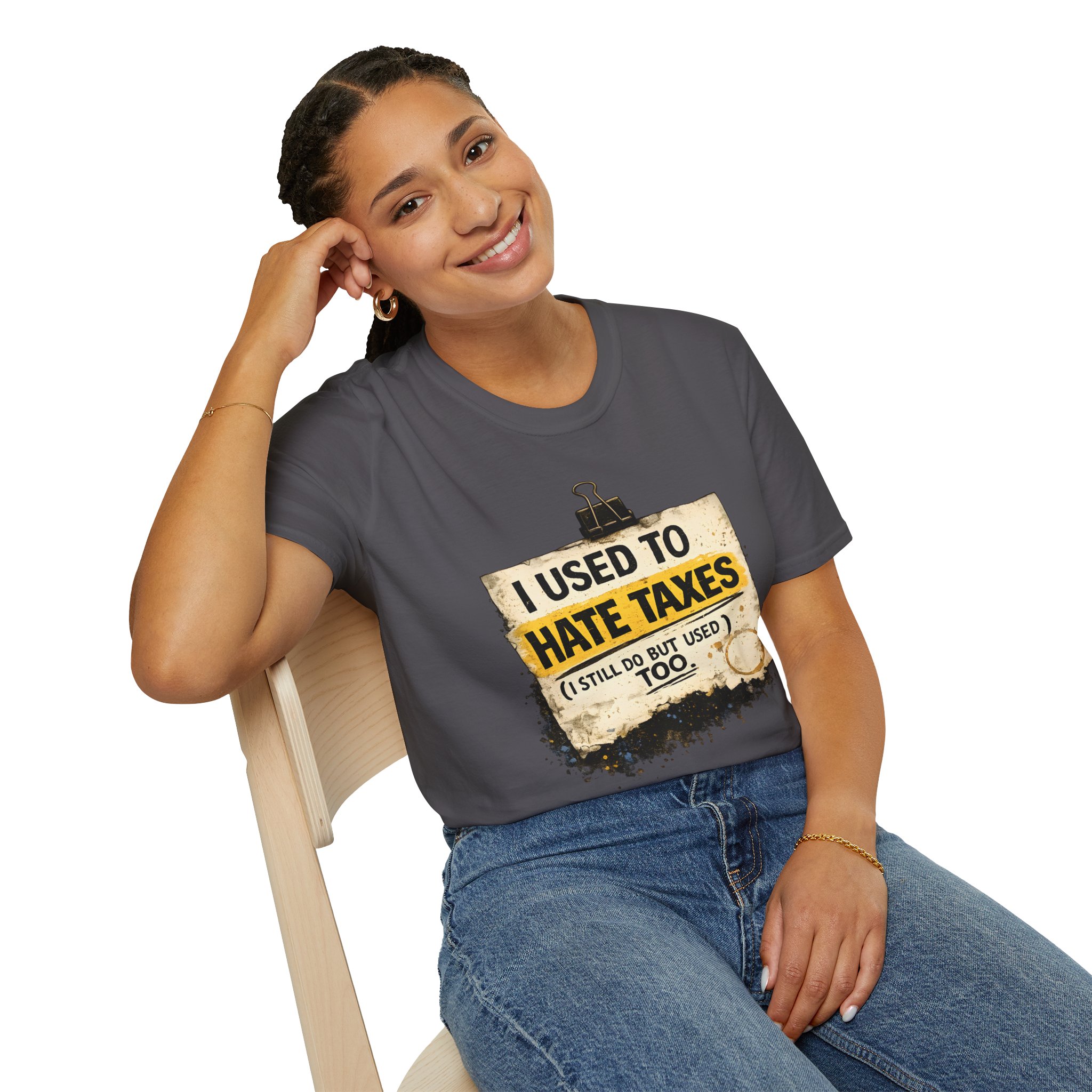 I Used to Hate Taxes (I Still Do, But I Used To Too) - Soft Tee - Image 4